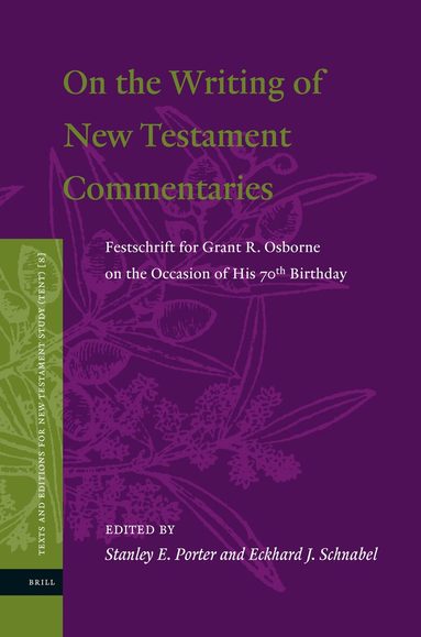 Stanley E. Porter - On the Writing of New Testament Commentaries, Inbunden