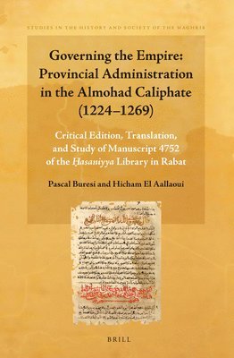 bokomslag Governing the Empire: Provincial Administration in the Almohad Caliphate (1224-1269)