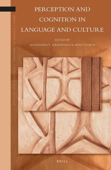 Alexandra Aikhenvald, Anne Storch - Perception and Cognition in Language and Culture, Inbunden