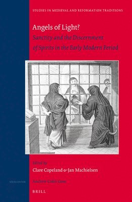 bokomslag Angels of Light? Sanctity and the Discernment of Spirits in the Early Modern Period