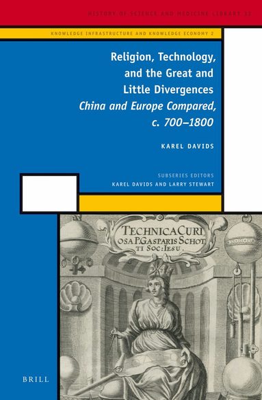 Karel Davids - Religion, Technology, and the Great and Little Divergences, Inbunden