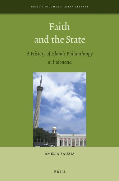Amelia Fauzia - Faith and the State, Inbunden
