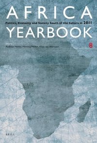 bokomslag Africa Yearbook Volume 8: Politics, Economy and Society South of the Sahara in 2011