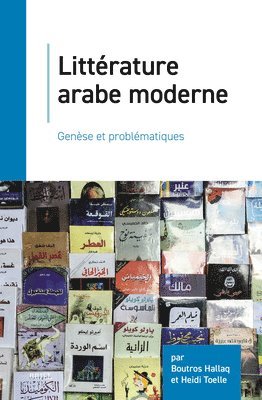 bokomslag Littérature Arabe Moderne: Genèse Et Problématiques