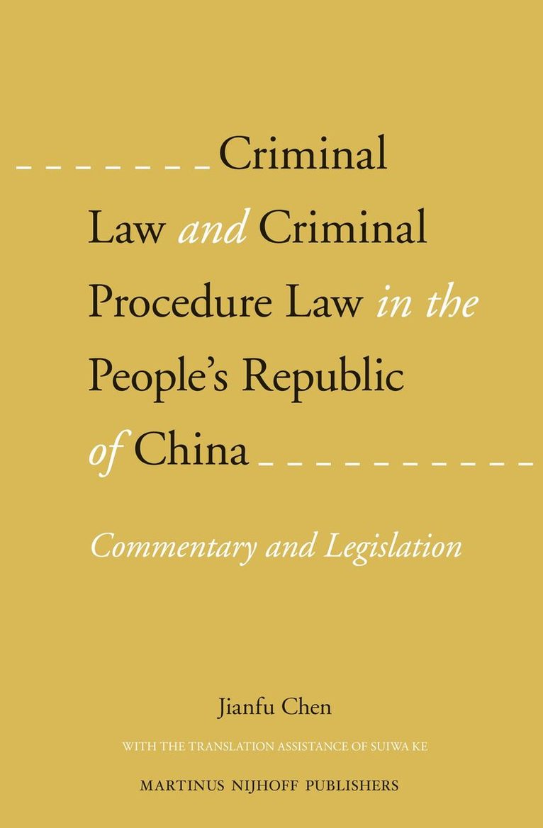 Jianfu Chen - Criminal Law and Criminal Procedure Law in the People's Republic of China, Inbunden