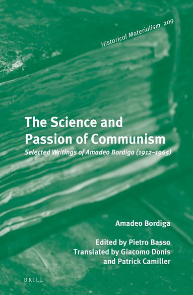 Amadeo Bordiga, Pietro Basso - Science and Passion of Communism, Inbunden