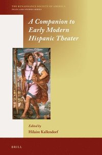 bokomslag Companion to Early Modern Hispanic Theater