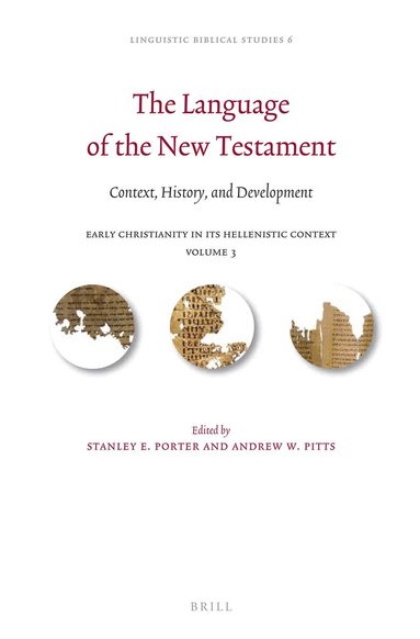 Stanley E. Porter, Andrew Pitts - Language of the New Testament, Inbunden