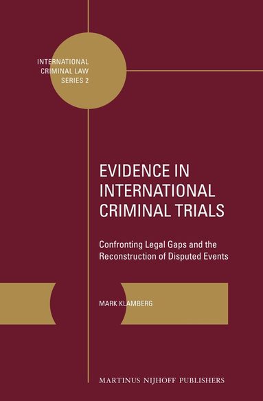 Mark Klamberg - Evidence in International Criminal Trials, Inbunden