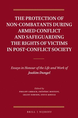 bokomslag Protection of Non-Combatants During Armed Conflict and Safeguarding the Rights of Victims in Post-Conflict Society