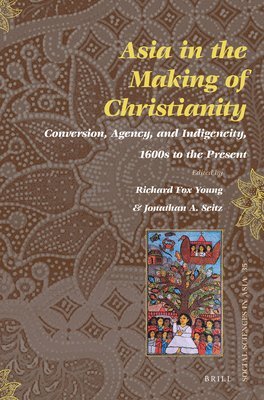bokomslag Asia in the Making of Christianity