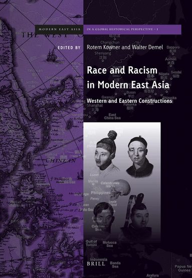 Rotem Kowner - Race and Racism in Modern East Asia, Inbunden
