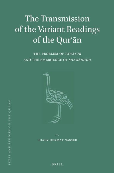 Shady Nasser - Transmission of the Variant Readings of the Qurʾān, Inbunden