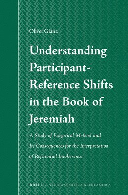 bokomslag Understanding Participant-Reference Shifts in the Book of Jeremiah