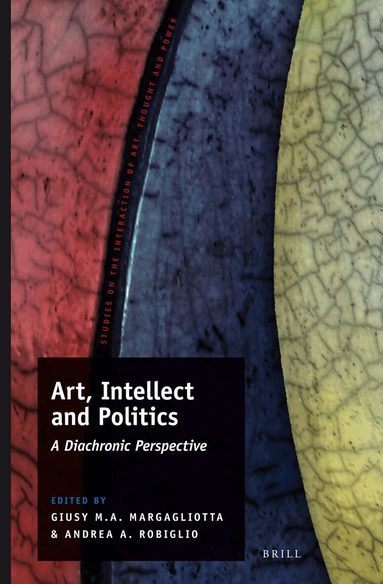 Art, Intellect and Politics, Inbunden