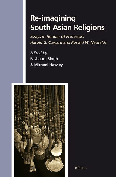 Pashaura Singh - Re-imagining South Asian Religions, Inbunden