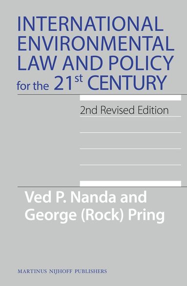 Ved Nanda, George (Rock) Pring - International Environmental Law and Policy for the 21st Century, Inbunden
