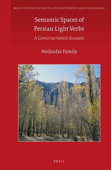 Neiloufar Family - Semantic Spaces of Persian Light Verbs, Inbunden
