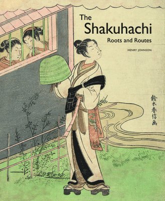 The Shakuhachi: Roots and Routes 1