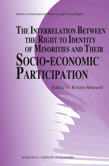 Kristin Henrard - Interrelation between the Right to Identity of Minorities and their Socio-economic Participation, Inbunden
