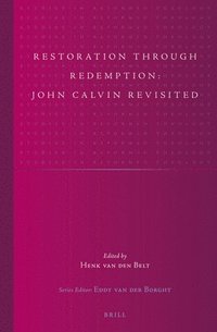 bokomslag Restoration through Redemption: John Calvin Revisited