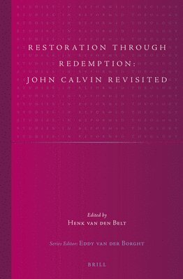 bokomslag Restoration through Redemption: John Calvin Revisited