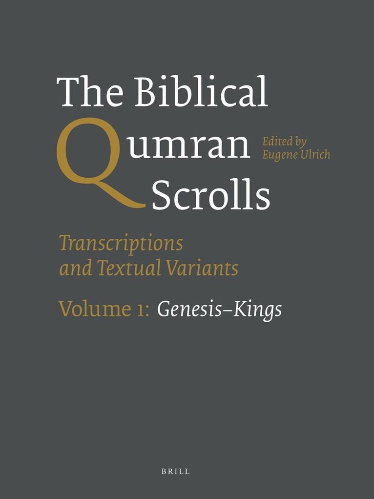 Eugene Ulrich - Biblical Qumran Scrolls. Volume 1: Genesis–Kings, Häftad