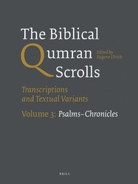 bokomslag Biblical Qumran Scrolls. Volume 3: Psalms-Chronicles