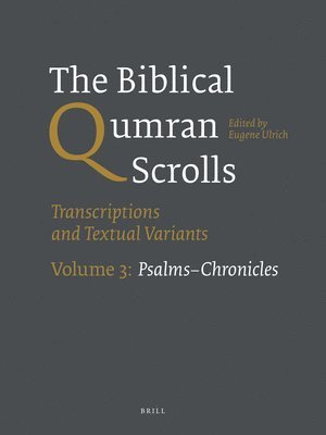 bokomslag Biblical Qumran Scrolls. Volume 3: Psalms-Chronicles