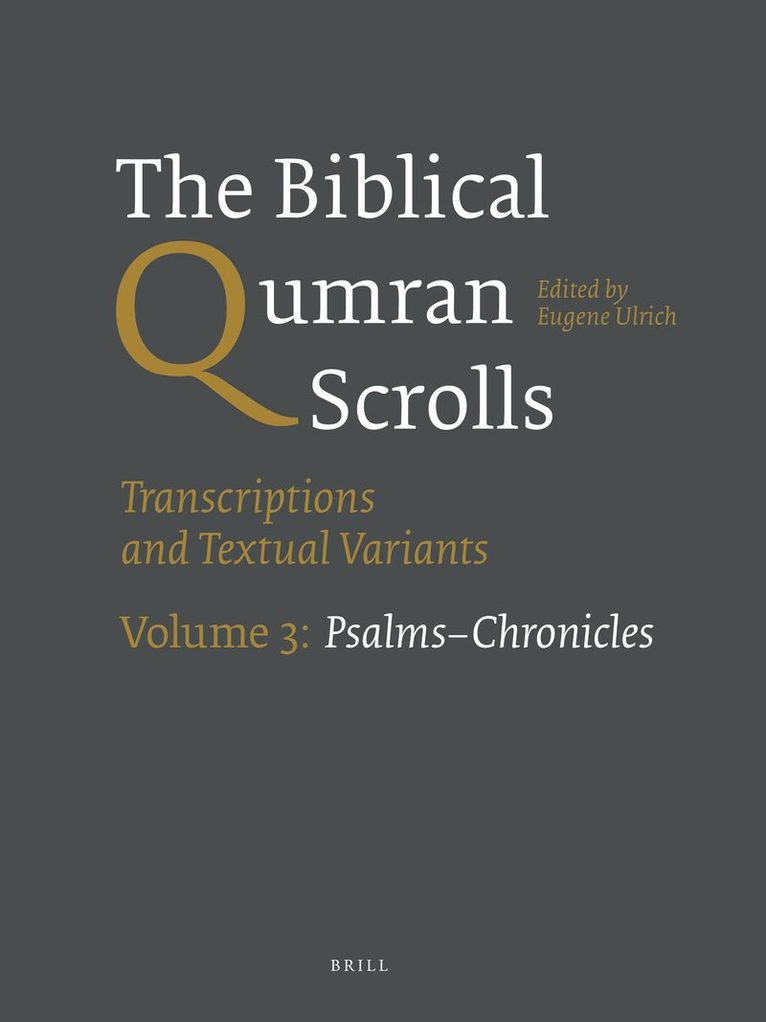 Eugene Ulrich - Biblical Qumran Scrolls. Volume 3: Psalms-Chronicles, Häftad