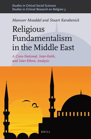 Mansoor Moaddel, Stuart A. Karabenick - Religious Fundamentalism in the Middle East, Inbunden