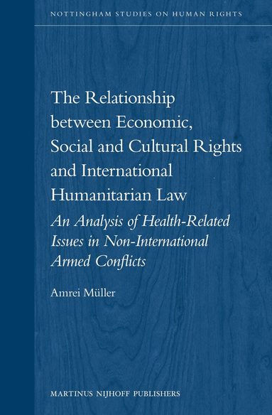 Amrei Müller - Relationship between Economic, Social and Cultural Rights and International Humanitarian Law, Inbunden