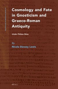 bokomslag Cosmology and Fate in Gnosticism and Graeco-Roman Antiquity