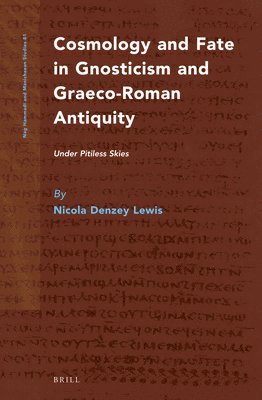 bokomslag Cosmology and Fate in Gnosticism and Graeco-Roman Antiquity