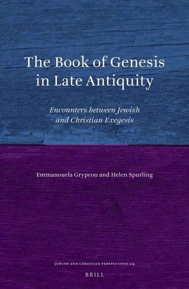 Emmanouela Grypeou, Helen Spurling - Book of Genesis in Late Antiquity, Inbunden