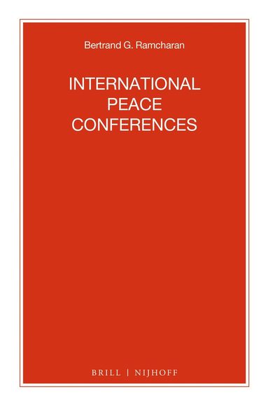 Bertrand G. Ramcharan - International Peace Conferences, Häftad