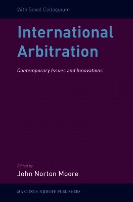John Norton Moore - International Arbitration, Inbunden