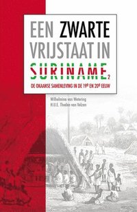 bokomslag Een Zwarte Vrijstaat in Suriname (Deel 2): de Okaanse Samenleving in de Negentiende En Twintigste Eeuw