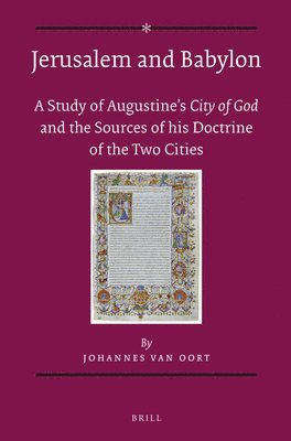 bokomslag Jerusalem and Babylon: A Study of Augustine's City of God and the Sources of His Doctrine of the Two Cities