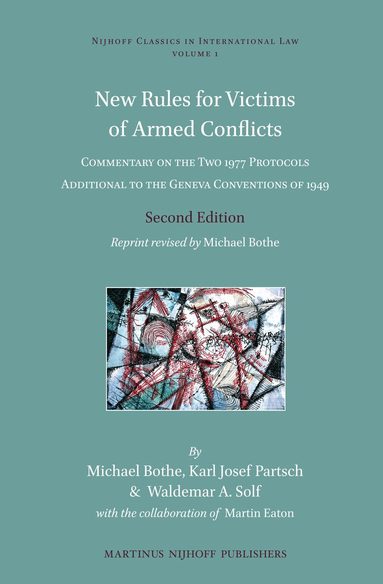 Michael Bothe - New Rules for Victims of Armed Conflicts, Inbunden