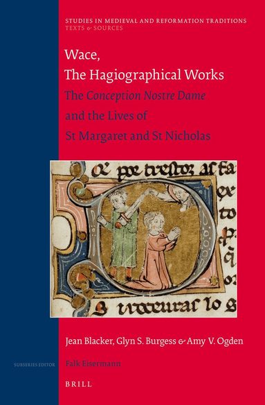 Jean Blacker, Glyn S. Burgess, Amy Ogden - Wace, The Hagiographical Works, Inbunden