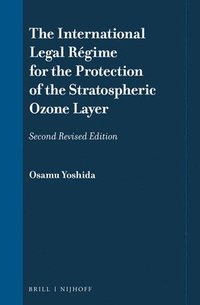 bokomslag The International Legal Régime for the Protection of the Stratospheric Ozone Layer: Second Revised Edition