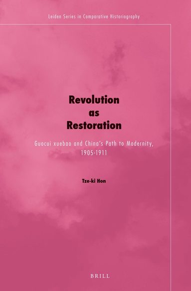 Tze-ki Hon - Revolution as Restoration, Inbunden