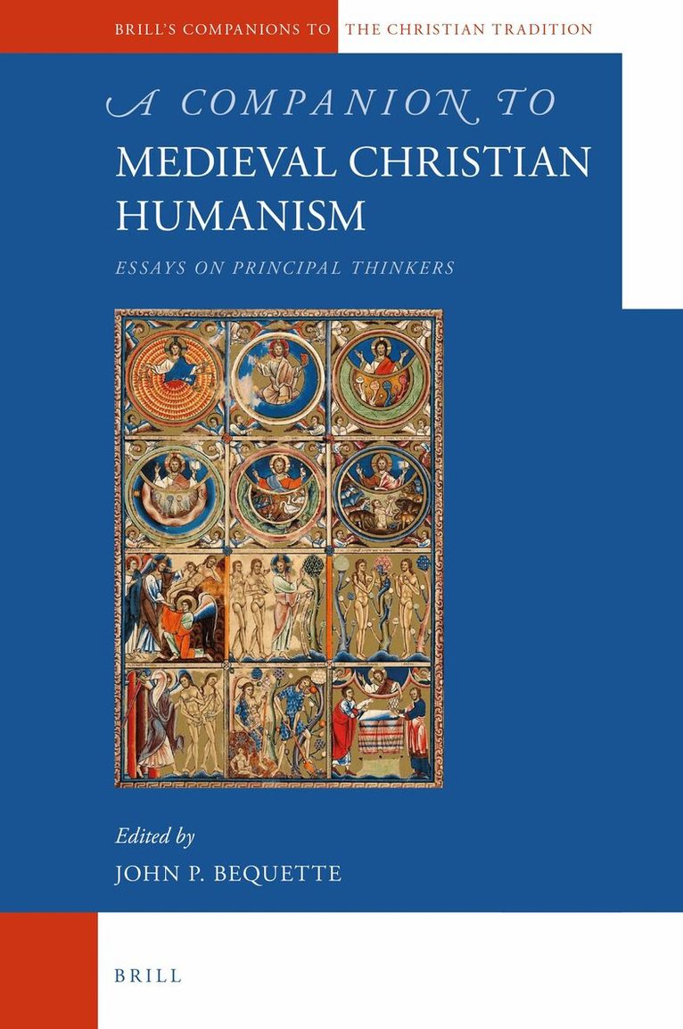 John P. Bequette - Companion to Medieval Christian Humanism, Inbunden