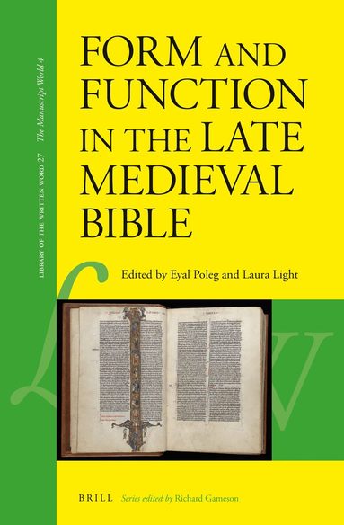 Eyal Poleg - Form and Function in the Late Medieval Bible, Inbunden