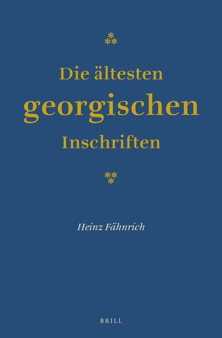Heinz Fähnrich - Die ältesten georgischen Inschriften, Inbunden
