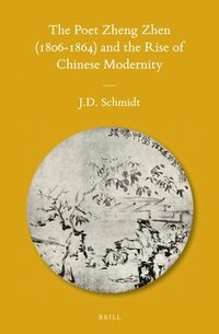 bokomslag Poet Zheng Zhen (1806-1864) and the Rise of Chinese Modernity