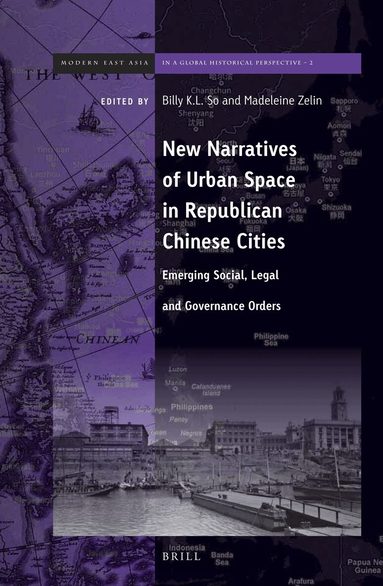 Billy K.L. So - New Narratives of Urban Space in Republican Chinese Cities, Inbunden
