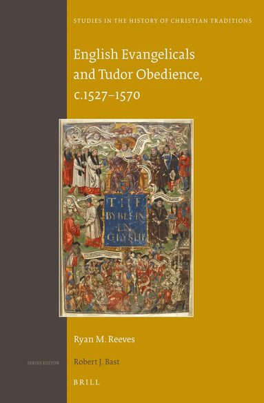 Ryan Reeves - English Evangelicals and Tudor Obedience, c.1527–1570, Inbunden
