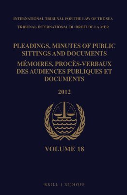 bokomslag Pleadings, Minutes of Public Sittings and Documents / Mémoires, Procès-Verbaux Des Audiences Publiques Et Documents, Volume 18 (2012)
